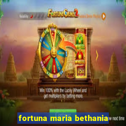 fortuna maria bethania